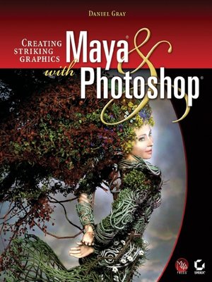 cover image of Creating Striking Graphics with Maya and Photoshop